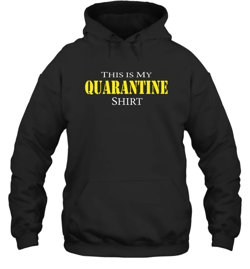 This is My Quarantine Shirt Funny Coronacation Hoodie