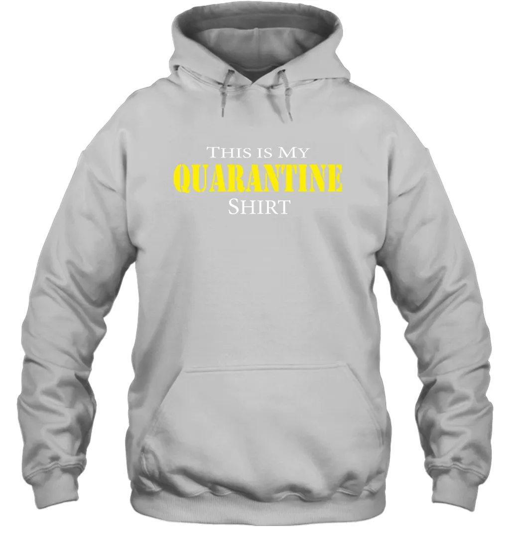 This is My Quarantine Shirt Funny Coronacation Hoodie