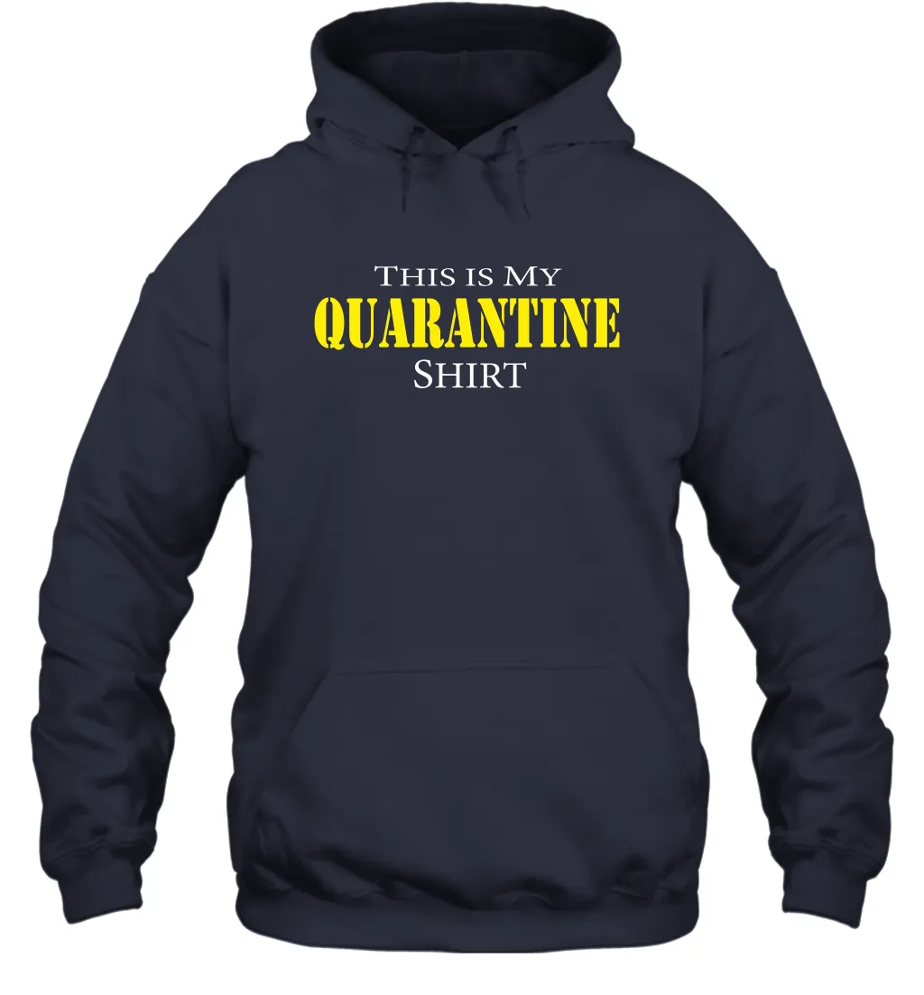 This is My Quarantine Shirt Funny Coronacation Hoodie