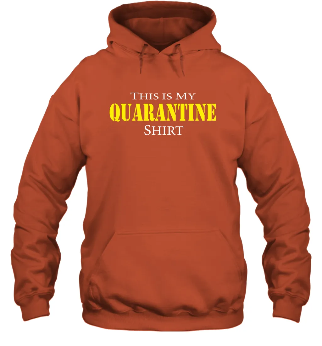 This is My Quarantine Shirt Funny Coronacation Hoodie