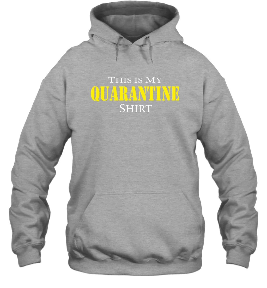 This is My Quarantine Shirt Funny Coronacation Hoodie